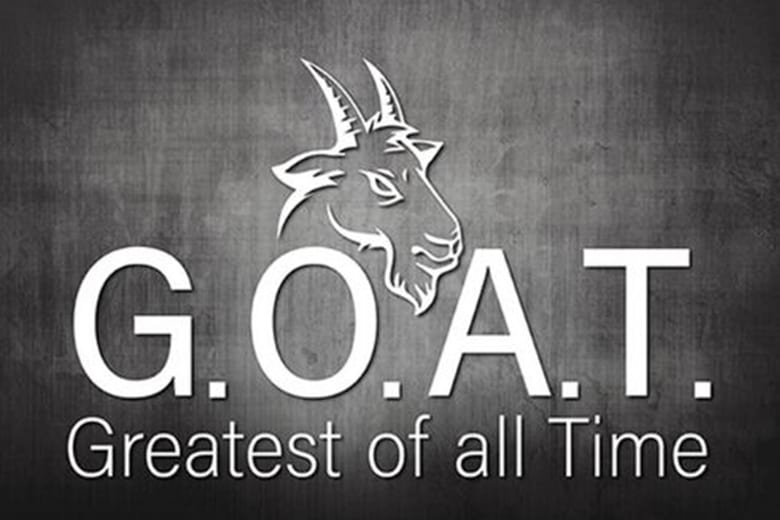 GOAT là gì? Người như thế nào xứng đáng gọi là The G.O.A.T?