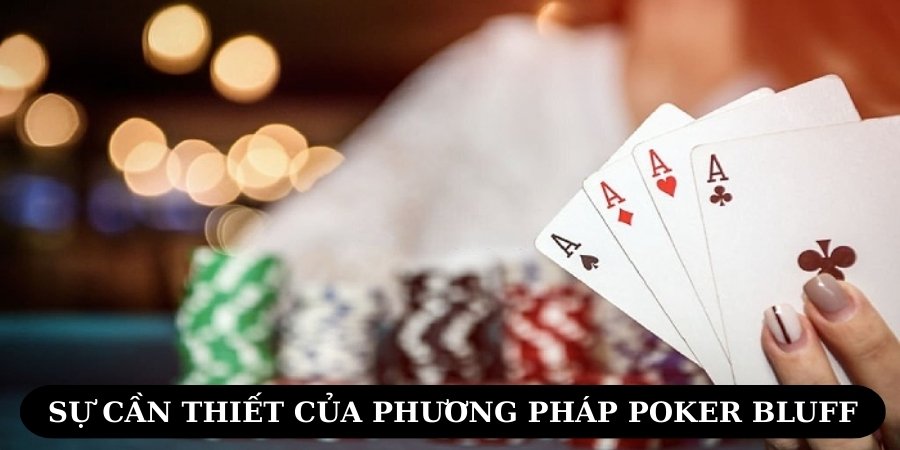 Bluff trong poker là gì? Cách áp dụng hiệu quả