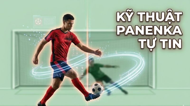 Panenka là một kỹ thuật sút penalty
